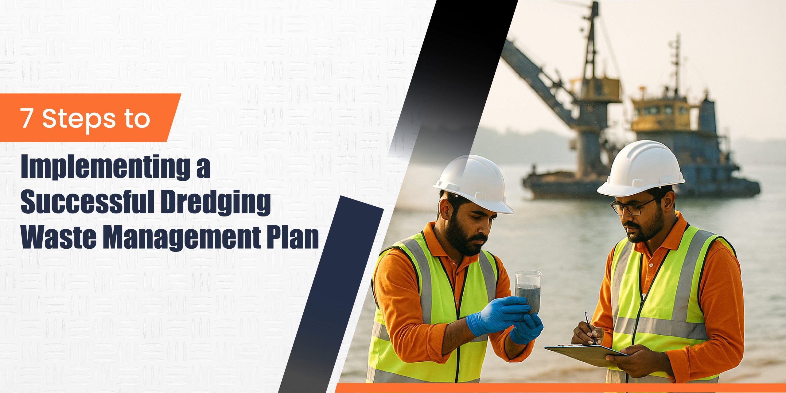 7 Steps to Implementing a Successful Dredging Waste Management Plan - Rock and Reef